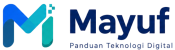 Mayuf.com – Panduan Teknologi Digital